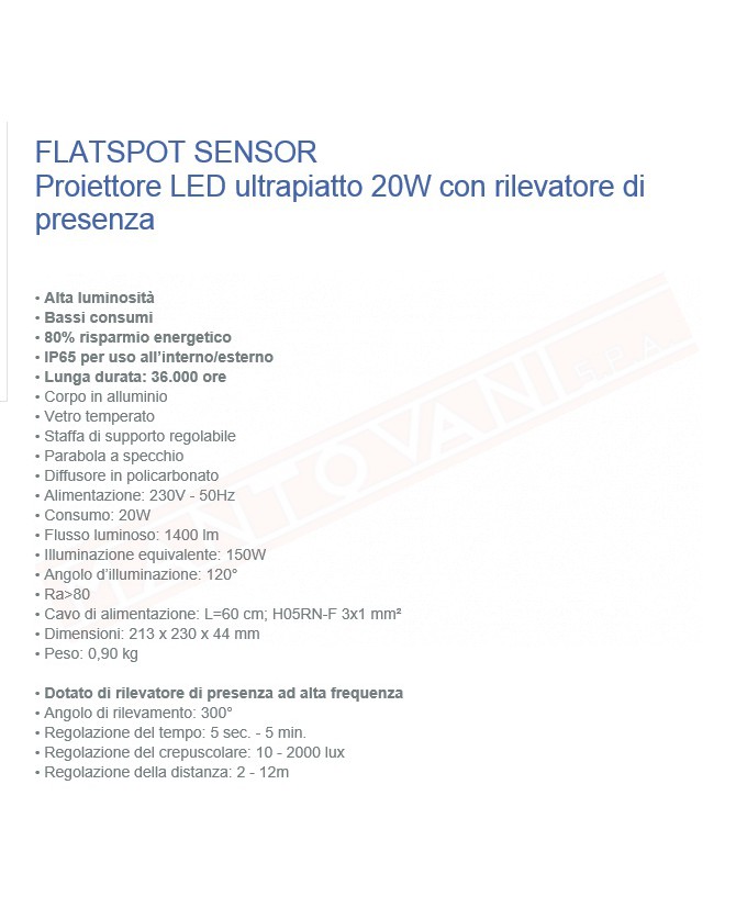 FARETTO LYVIA 20W LED BIANCO FLATSPOT PROIETTORE LED ULTRAPIATTO CON RIVELATORE CLASSE ENERGETICA A++ LUCE CALDA 2700K 1400LUMEN