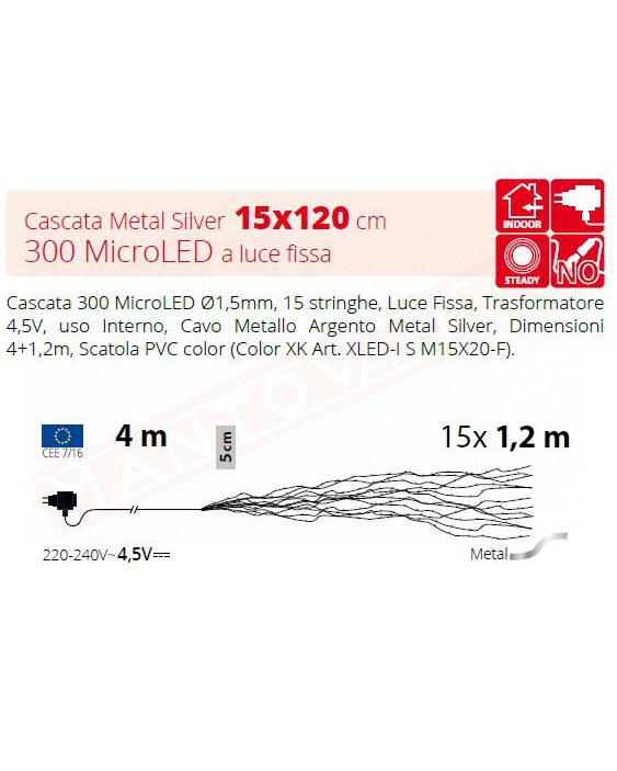 CASCATA LUMINOSA BIANCO H CM 120 PER INTERNO CON 15 STRINGHE TOTALE 300 MICRO LED BIANCO 4 MT CAVO ALIMENTAZIONE